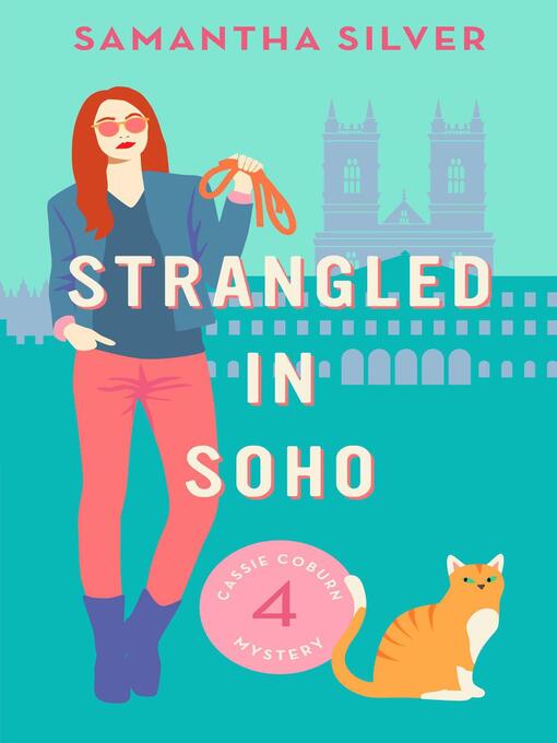 Title details for Strangled in Soho (A Cozy Mystery) by Samantha Silver - Available